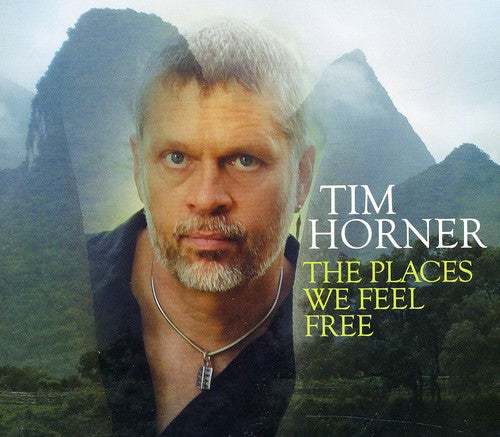 Tim Horner: The Places We Feel Free - CD