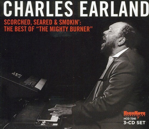 Charles Earland: Scorched, Seared and Smokin: The Best Of The Mighty Burner - CD
