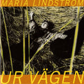 Maria Lindstrom: Ur Vagen { CD }