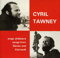Cyril Tawney: Childrens Songs from Devon & Cornwall { CD }