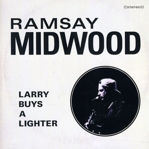 Ramsay Midwood: Larry Buys a Lighter { CD }