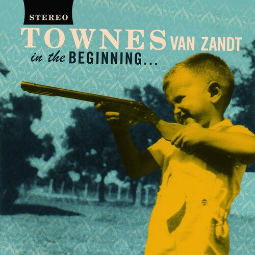 Townes Van Zandt: In The Beginning ... [ Vinyl ]