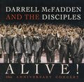 Darrell McFadden & the Disciples: Alive! 20Th Anniversary Concert { CD }