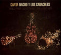 Nacho Y Los Caracoles: Canta Nacho y los Caracoles - CD