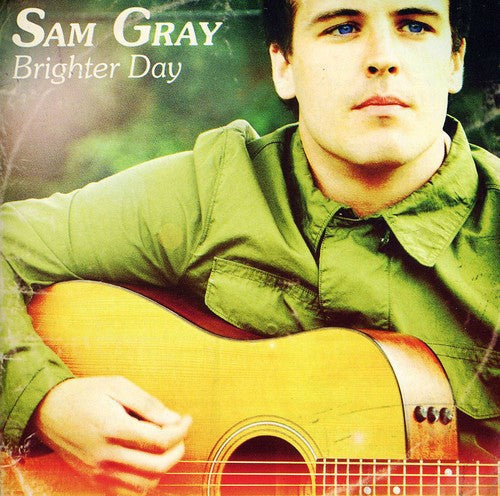 Sam Gray: Brighter Day { CD }