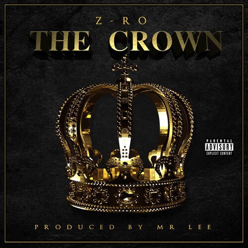 Z-Ro: The Crown { CD }
