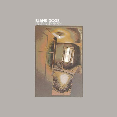 Blank Dogs: Land and Fixed [ Vinyl ]