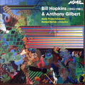 Music Projects London: Anthony Gilbert Bill Hopkins - COMPACT DISCS