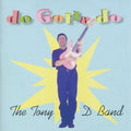 Tony D Band: Do Gotta Do - COMPACT DISCS