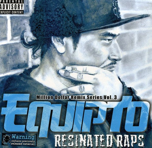 Equipto: Resinated Raps / Million Dollar Remix Series Vol.3 { CD }