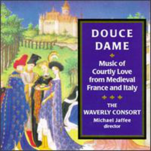 Waverly Consort: Douce Dame-Music of Courtly Lo - COMPACT DISCS