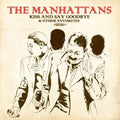 The Manhattans: Kiss and Say Goodbye & Other Favorites - CD