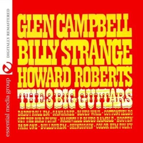 Glen Campbell Billy Strange, Howard Roberts: Big 3 Guitars { CD }