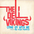 The Del Vikings: Come Go with Me - CD