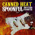 Canned Heat: Spoonful & Other Favorites { CD }