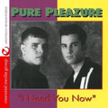 Pure Pleazure: I Need You Now - CD