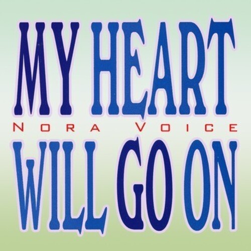 Nora Voice: My Heart Will Go on - CD