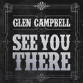 Glen Campbell: See You There [ Vinyl ]