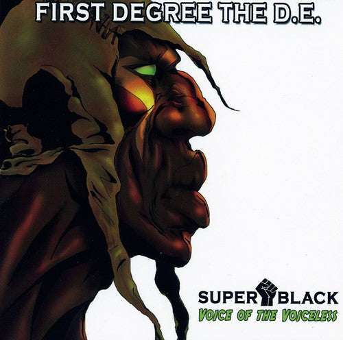 First Degree the D.E.: Super Black: Voice of the Voiceless { CD }