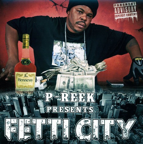 P-Reek: Fetti City { CD }