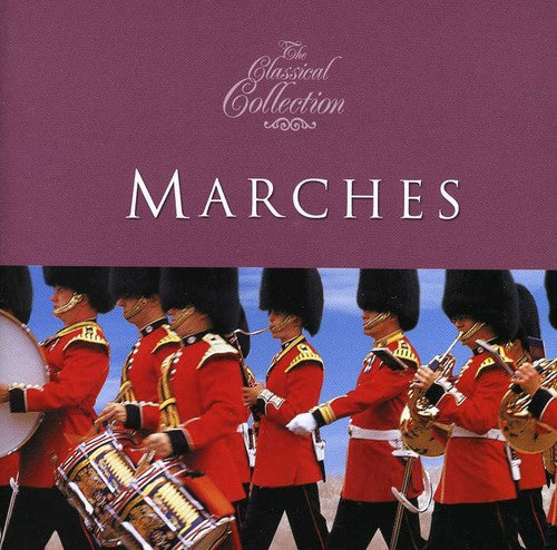 Various Artists: Classical Collections: Marches / Various { CD }
