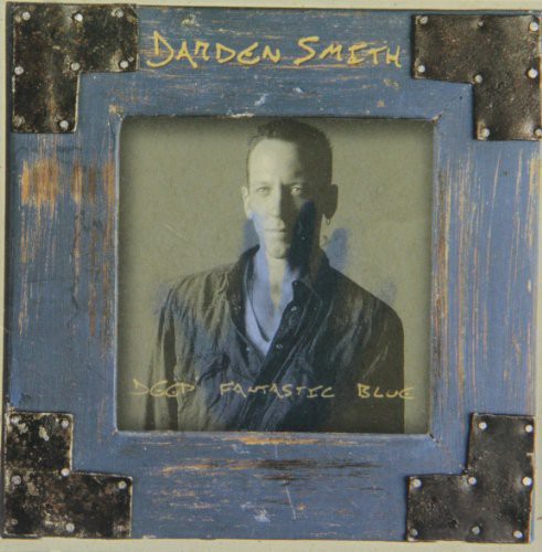 Smith Darden: Deep Fantastic Blue { CD }