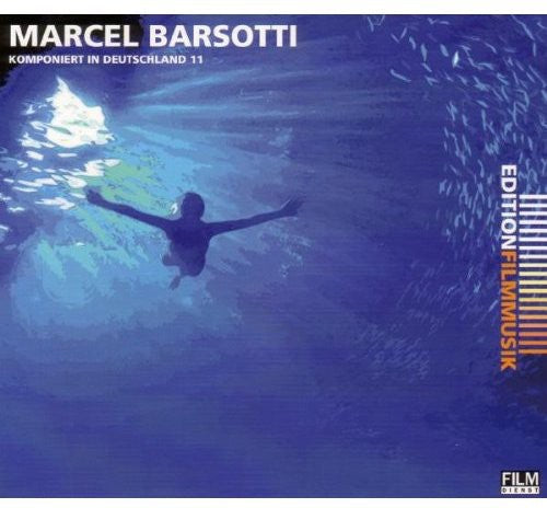 Marcel Barsotti: Komponiert in Deutschland 11 - CD