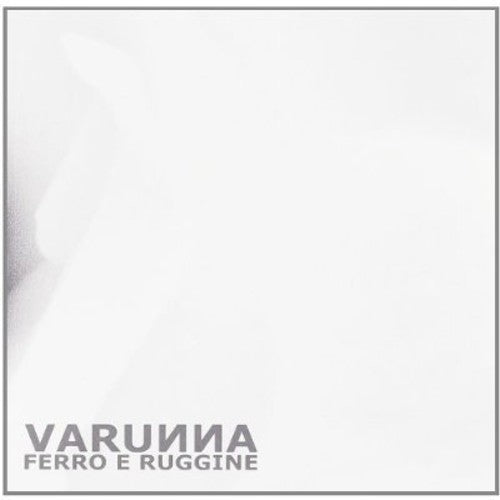 Varunna: Ferro E Ruggine { CD }