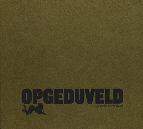Opgeduveld: Opgeduveld { CD }