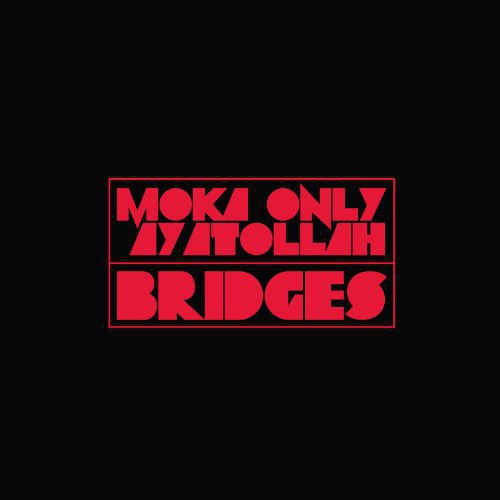 Moka Only & Ayatollah: Bridges [ Vinyl ]