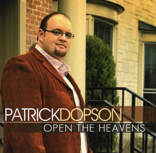 Patrick Dopson: Open the Heavens { CD }