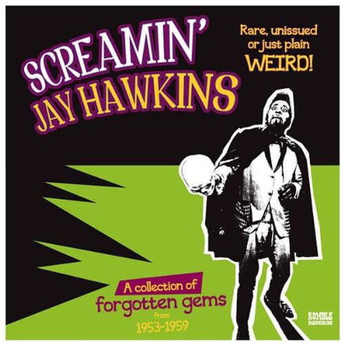 Screamin' Jay Hawkins: Rare Unissued or Just Plain Weird [ Vinyl ]