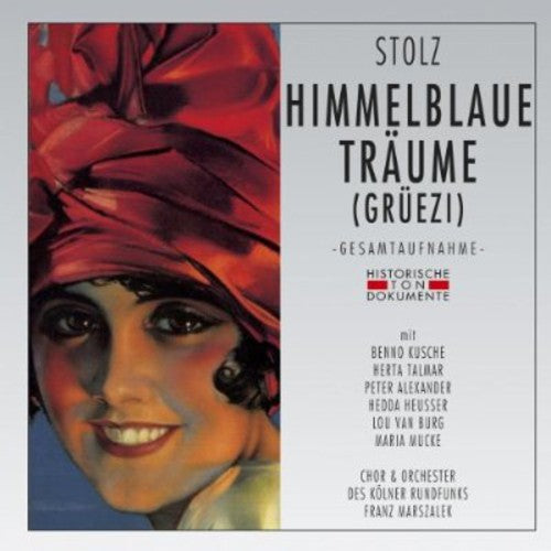 R. Stolz: Himmelblaue Traeume { CD }