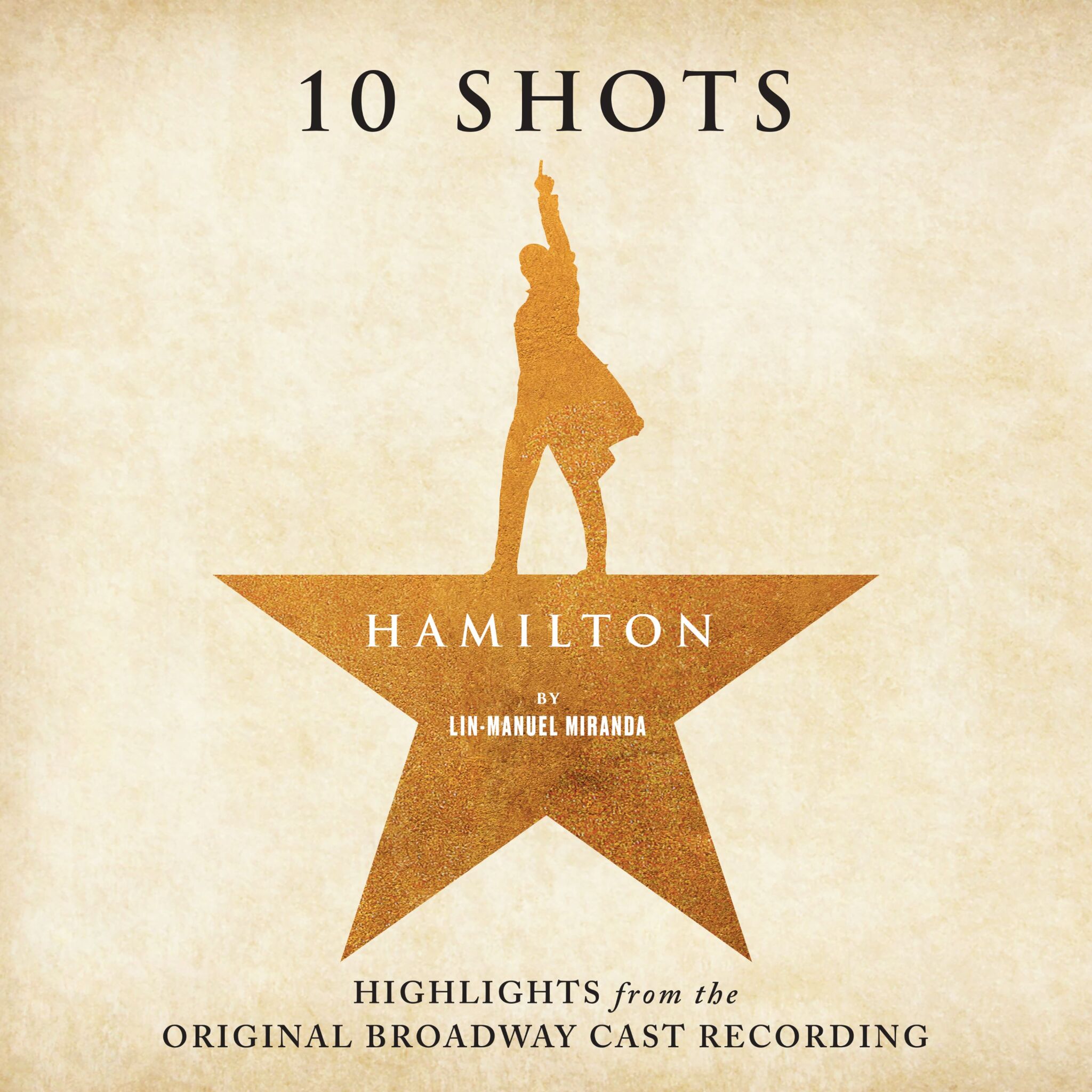 Hamilton: 10 Shots (Highlights from the Original Broadway Cast Recording) - LP [ Record ]