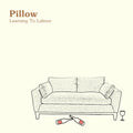 Pillow: Learning to Labour - COMPACT DISCS