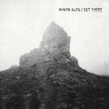 Minor Alps: Get There - VINYL