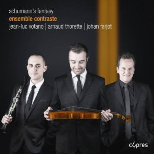 Schumann / Ensemble Contraste: Schumann's Fantasy - COMPACT DISCS