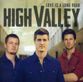 High Valley: Love Is a Long Road - COMPACT DISCS