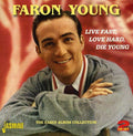 Faron Young: Live Fast Love Hard Die Young: Early Album Coll - COMPACT DISCS
