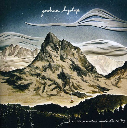 Joshua Hyslop: Where the Mountain Meets the Valley { CD }