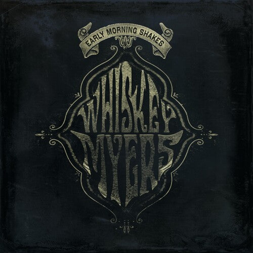 Whiskey Myers: Early Morning Shakes - COMPACT DISCS