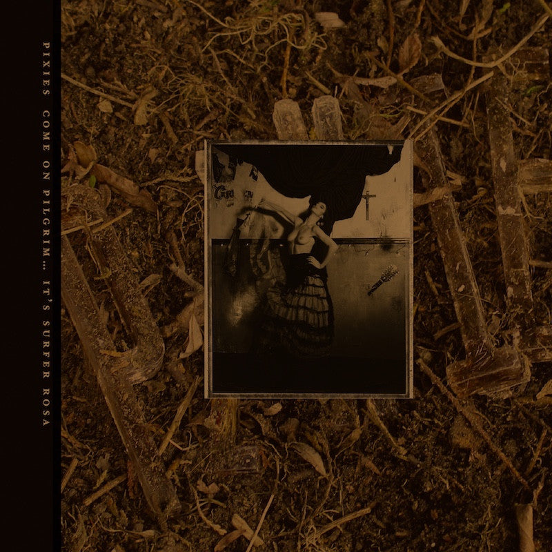Pixies - Come On Pilgrim... It's Surfer Rosa - LP [ Record ]