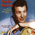 Ferlin Husky: Love Is the Sweetest Thing: Early Album Collection - COMPACT DISCS