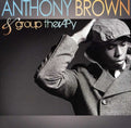 Anthony Brown & Group Therapy: Anthony Brown and group therAPy - CD