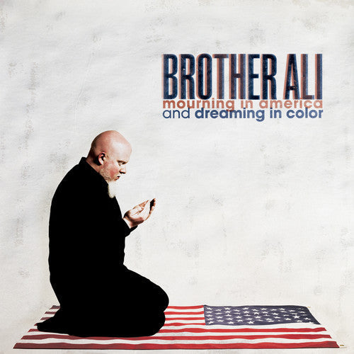 Brother Ali: Mourning in America and Dreaming in Color { CD }
