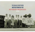 The Bailes Brothers: Remember Me: Legendary King Sessions 1946 - COMPACT DISCS