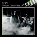 Tops: Tender Opposites - VINYL