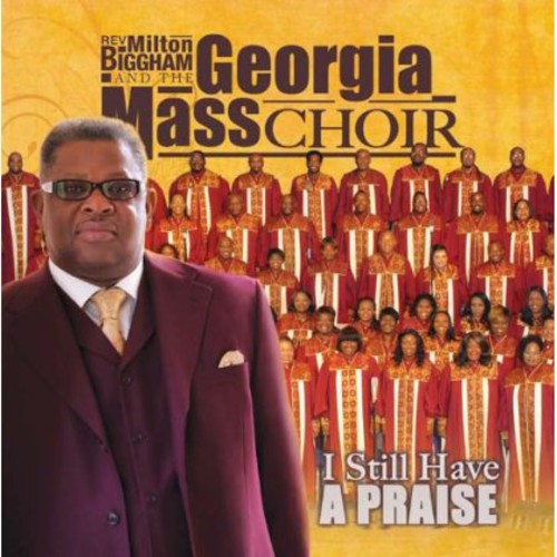 The Georgia Mass Choir: I Still Have A Praise { CD }