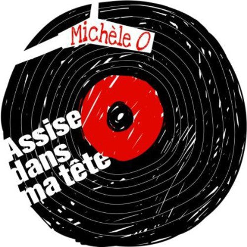 Michèle O: Assise Dans Ma Tete { CD }