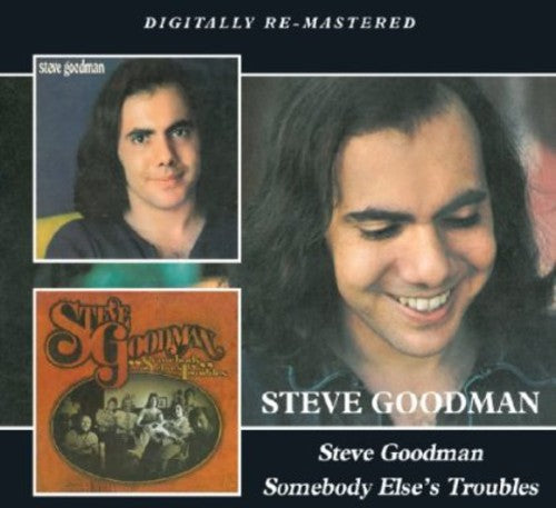 Steve Goodman: Steve Goodman / Somebody Else's Troubles { CD }